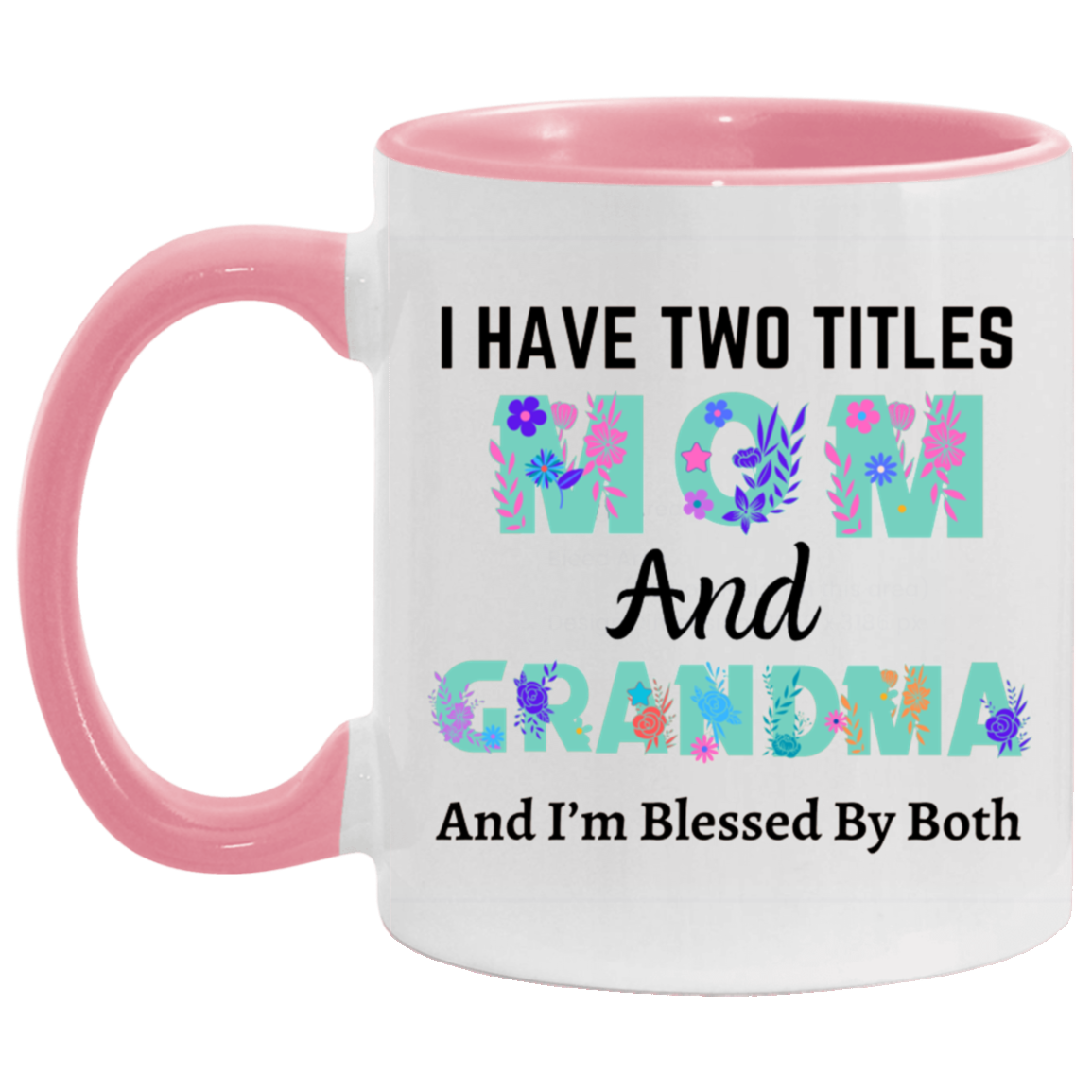 2 Titles Mom- 11oz Accent Mug