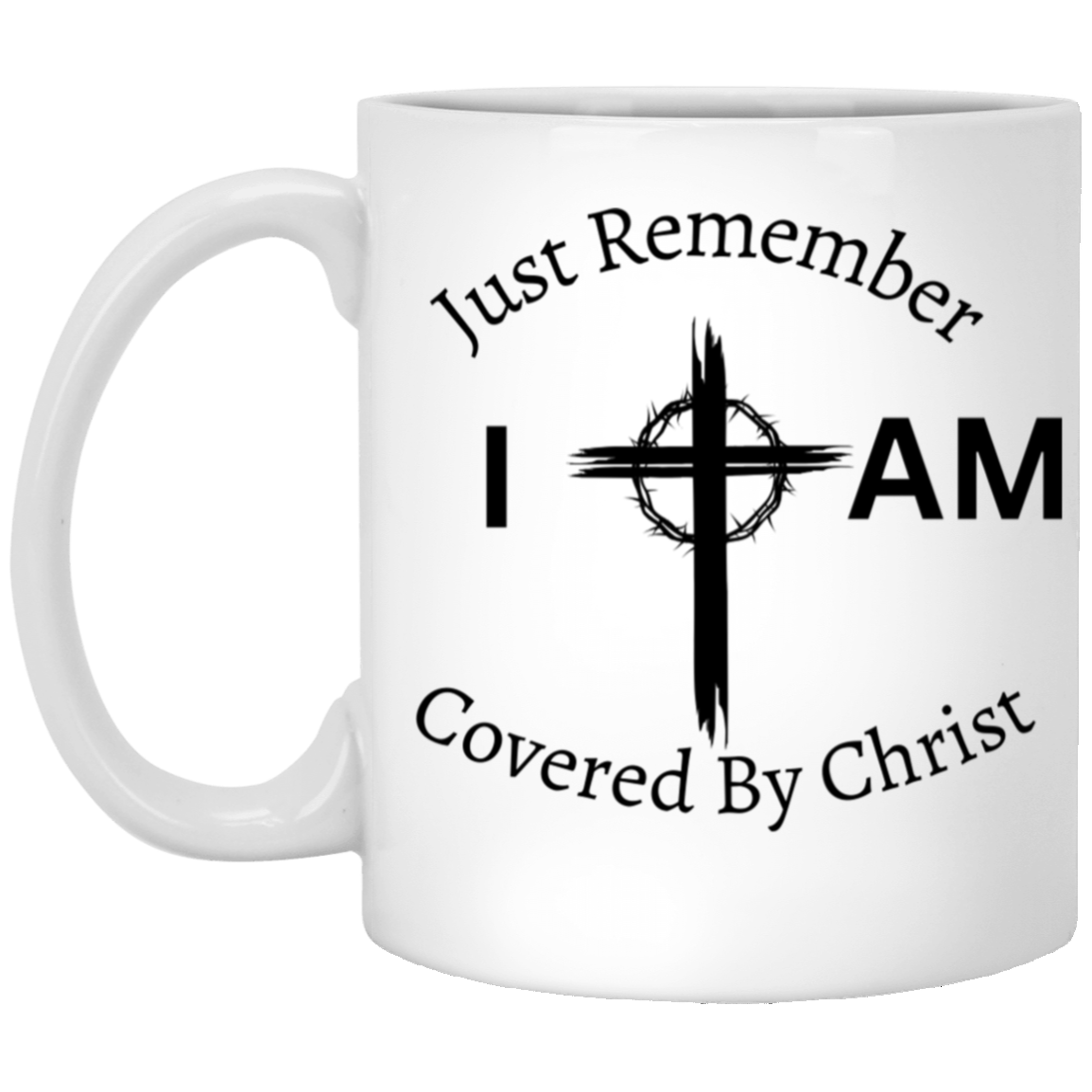 Just Remember- 11oz White Mug