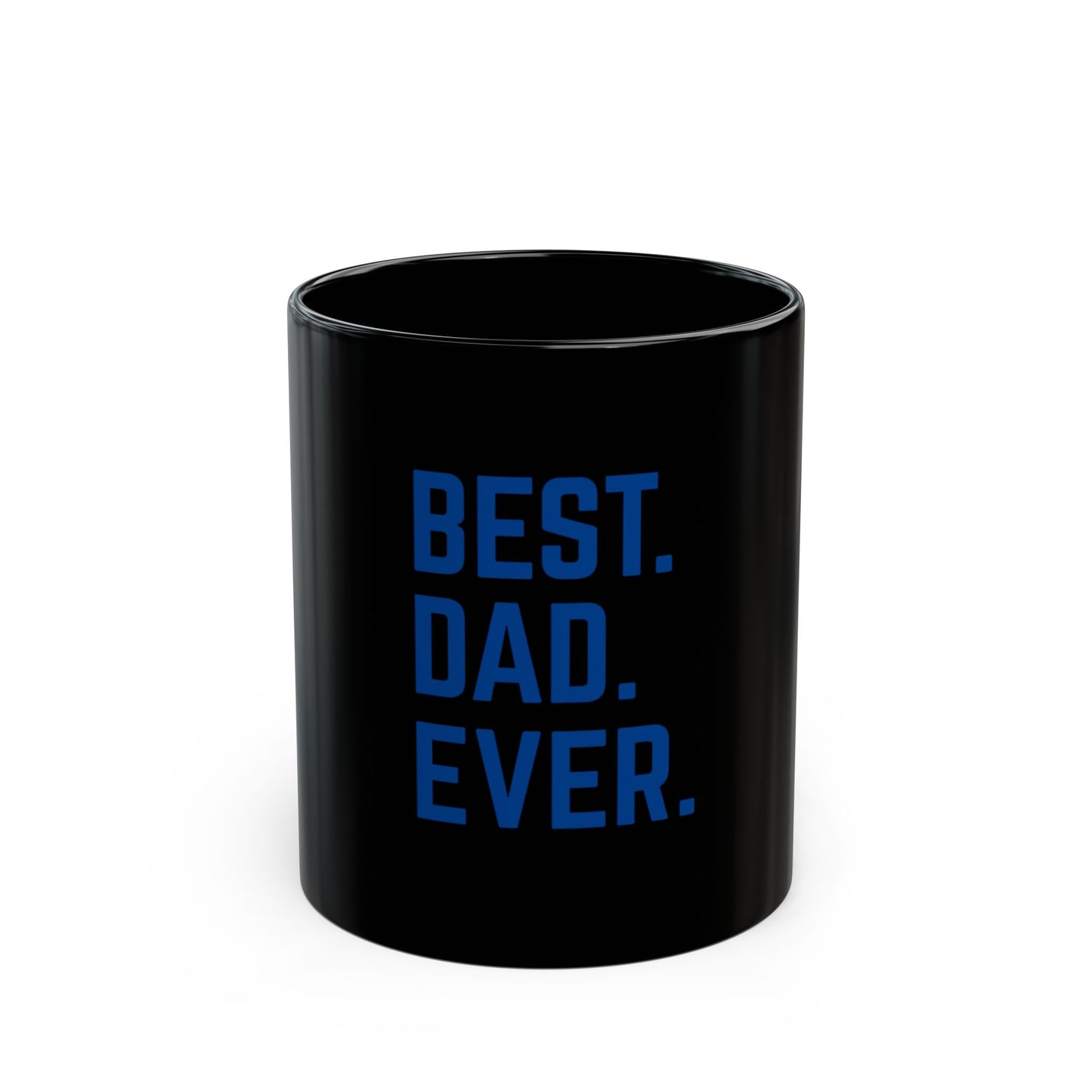 Best Dad Ever-Black Mug (11oz, 15oz)