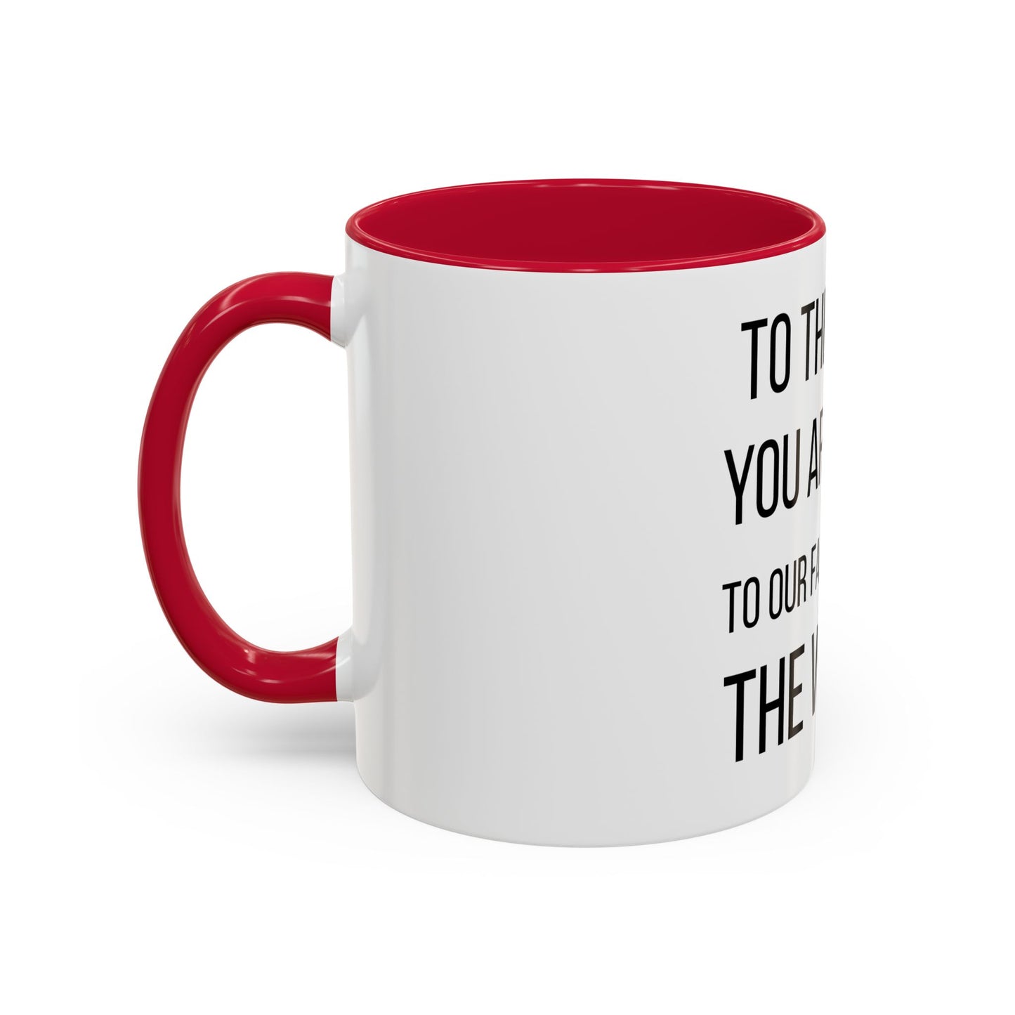 To the World Mom Colorful Mugs (11oz, 15oz)