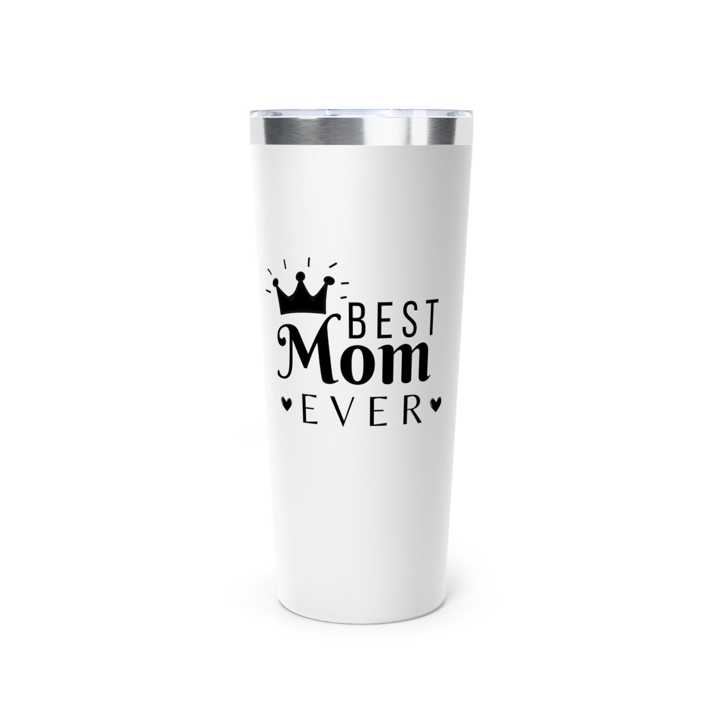 Best Mom Ever Copper Vacuum Insulated Tumbler, 22oz