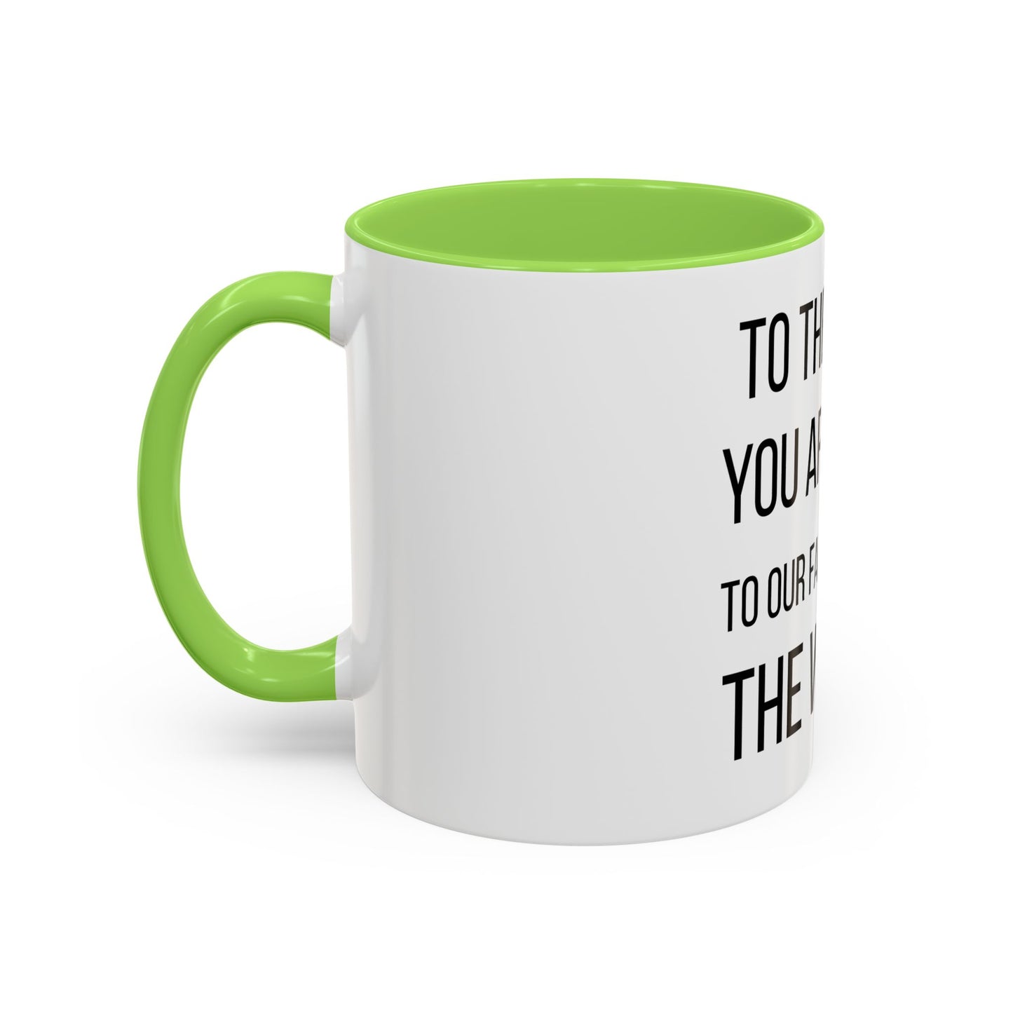 To the World Mom Colorful Mugs (11oz, 15oz)