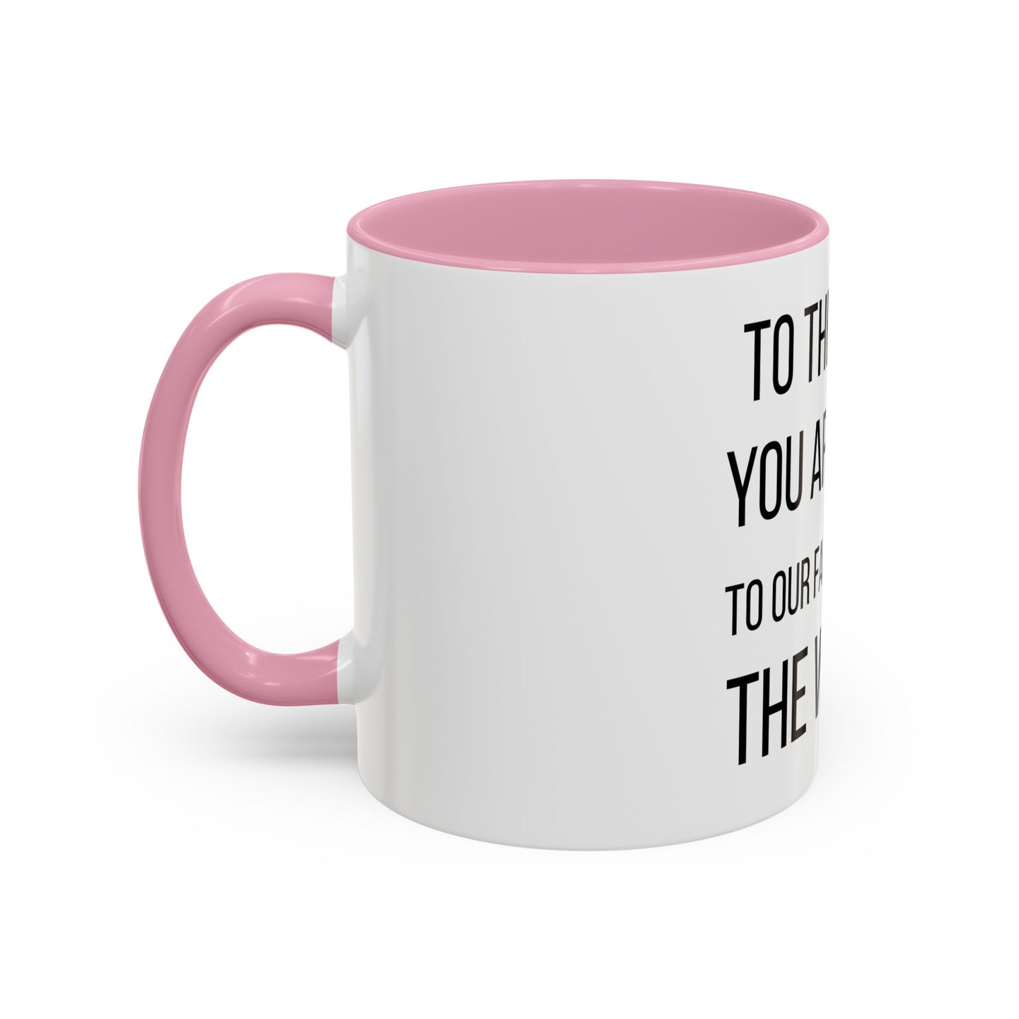 To the World Mom Colorful Mugs (11oz, 15oz)