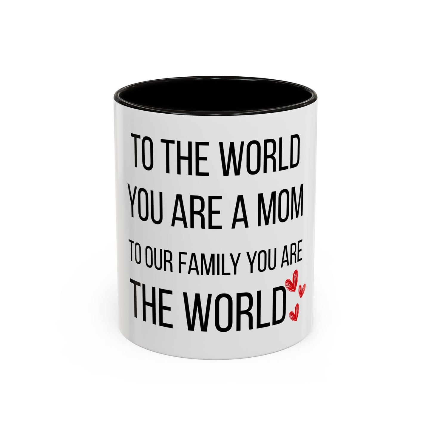 To the World Mom Colorful Mugs (11oz, 15oz)