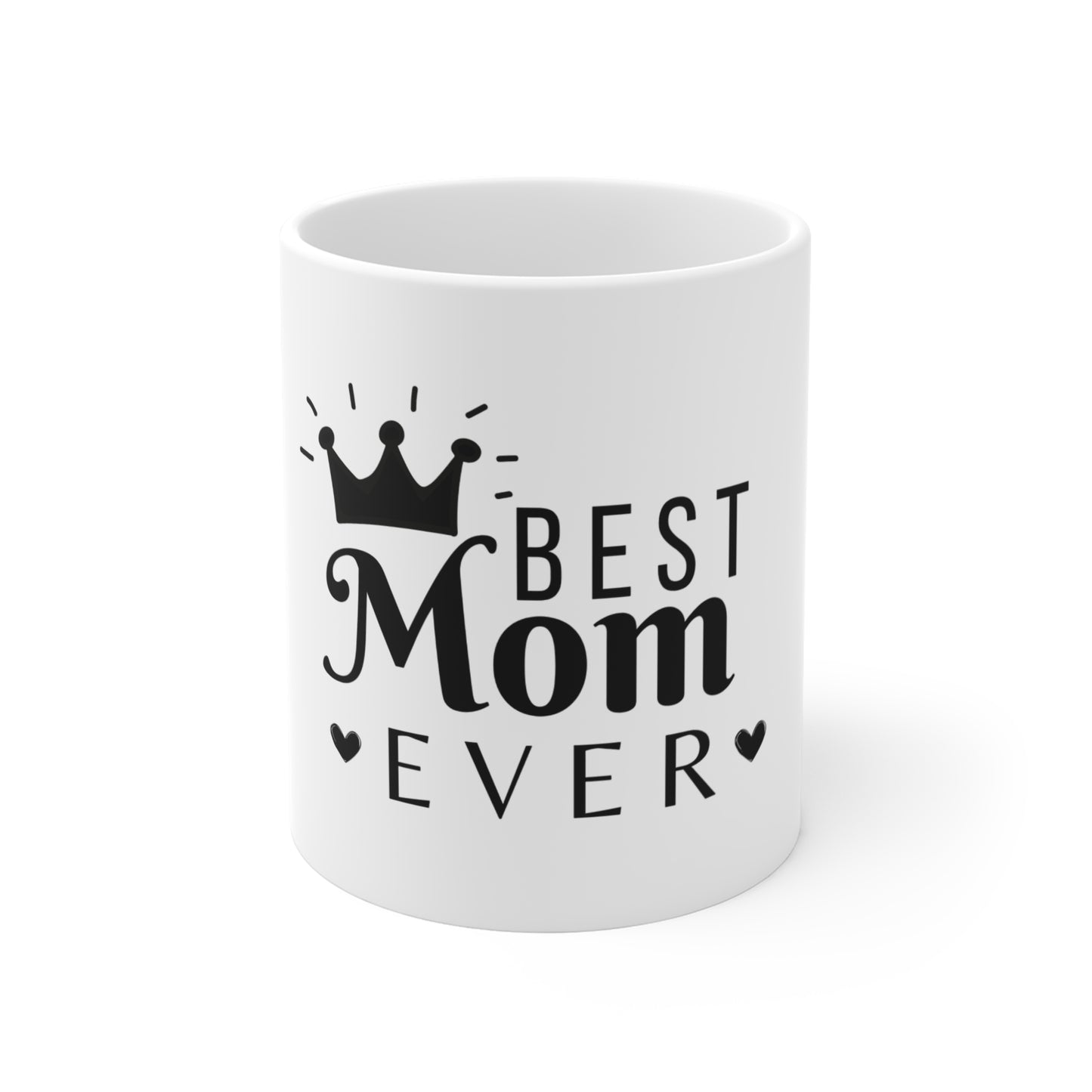 Best Mom Ever Mug 11oz