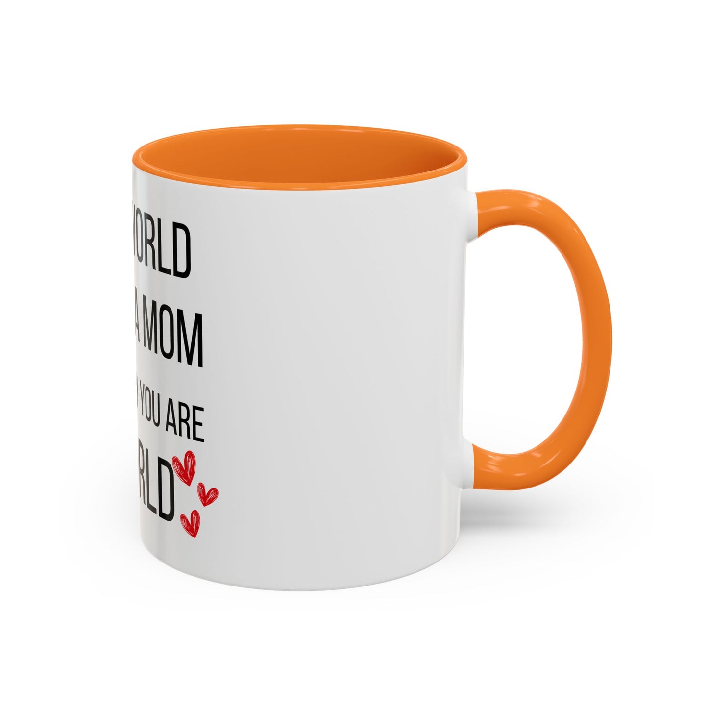 To the World Mom Colorful Mugs (11oz, 15oz)