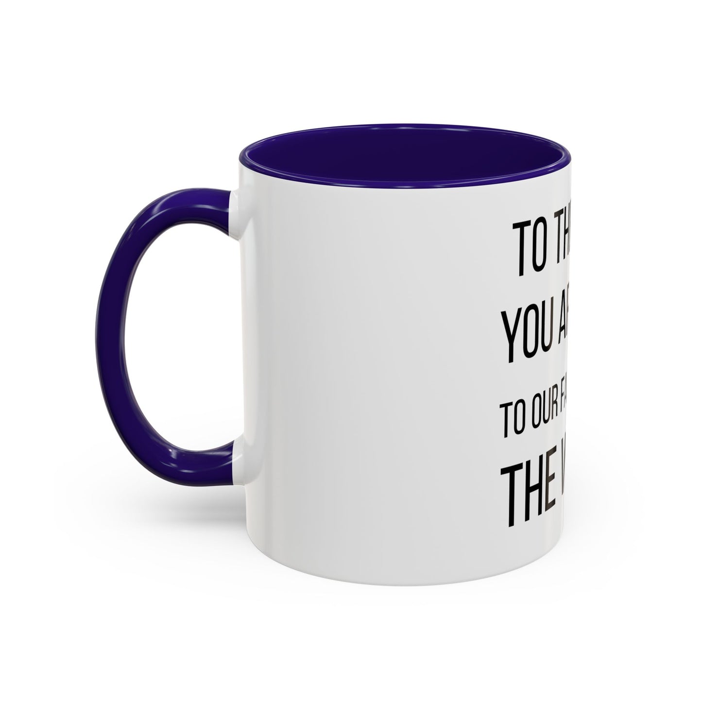To the World Mom Colorful Mugs (11oz, 15oz)