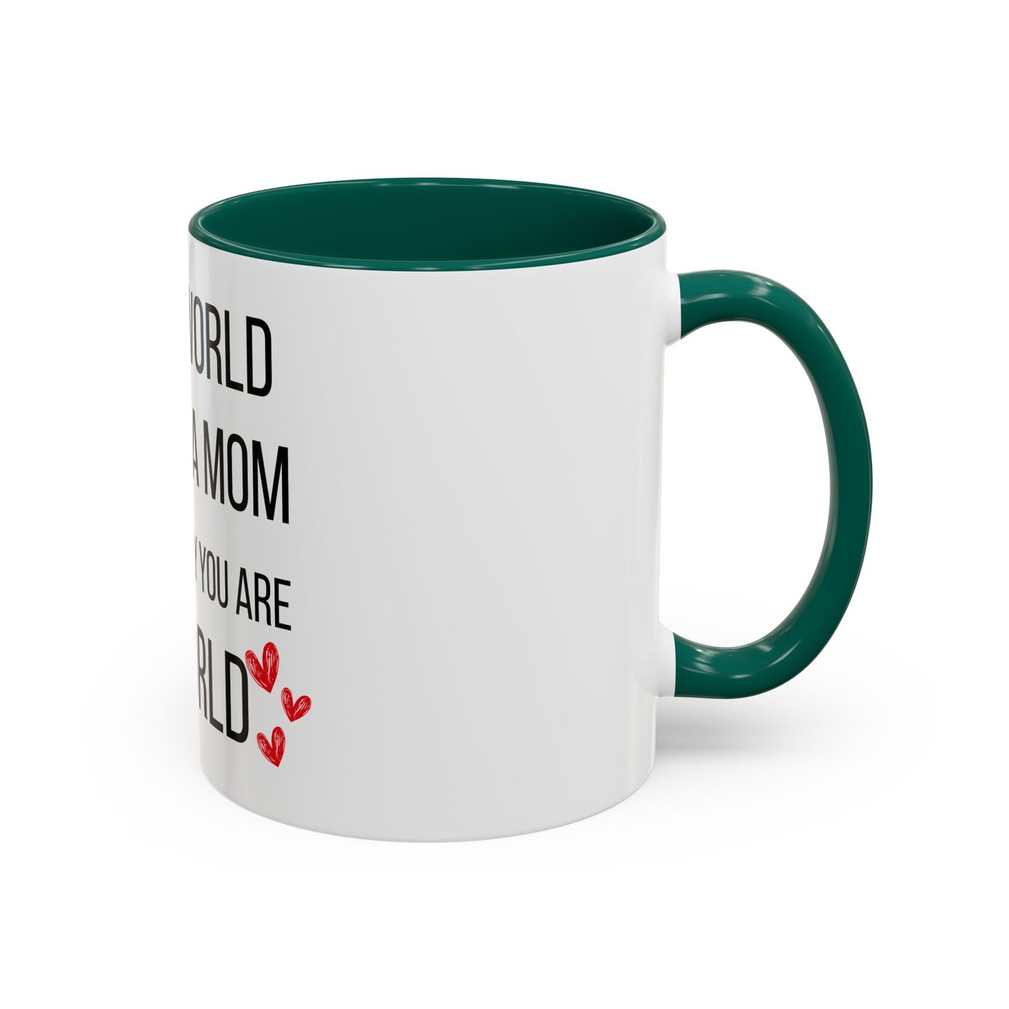 To the World Mom Colorful Mugs (11oz, 15oz)