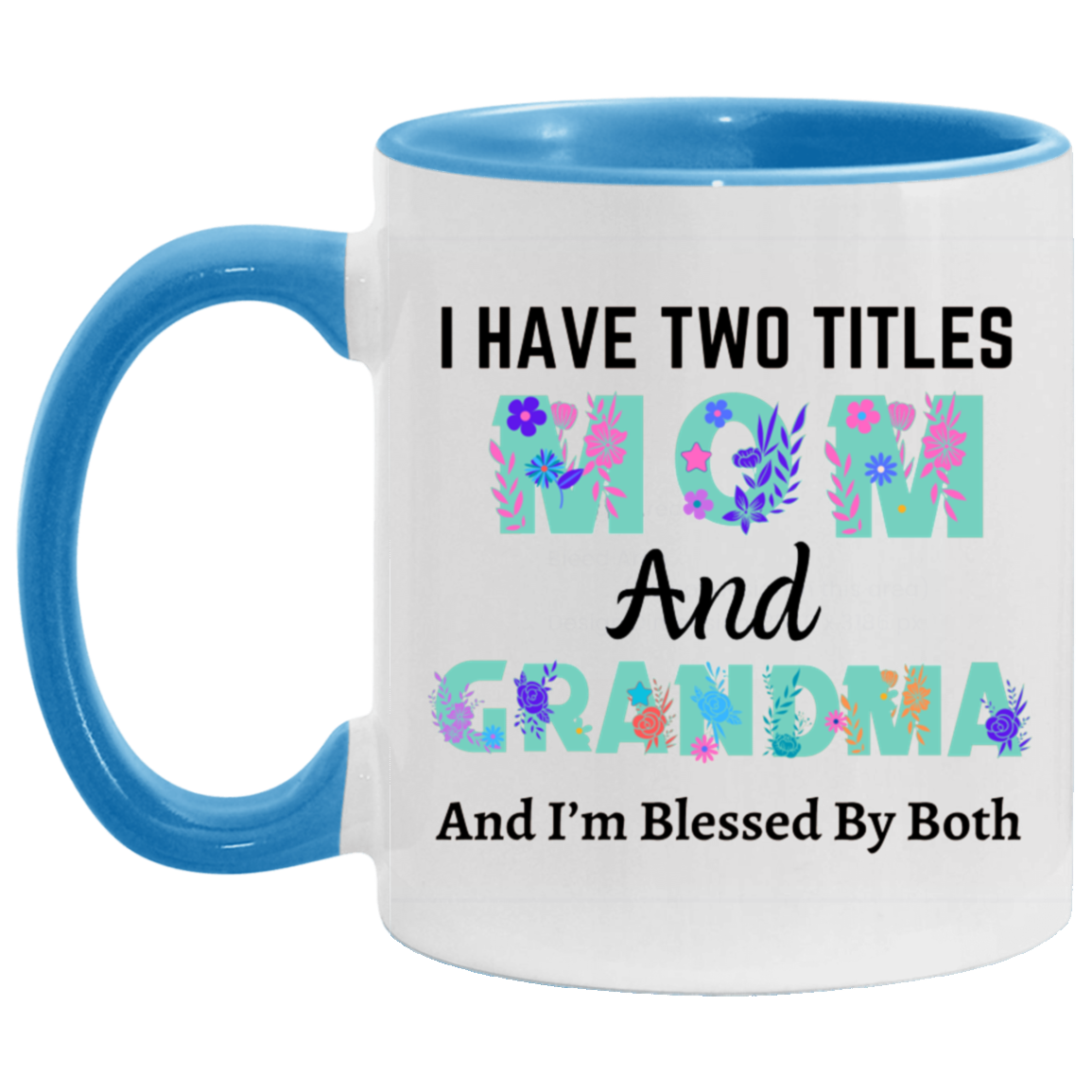 2 Titles Mom- 11oz Accent Mug