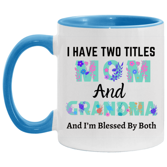 2 Titles Mom- 11oz Accent Mug
