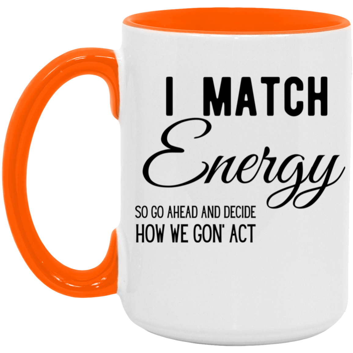 I Match- 15oz Accent Mug