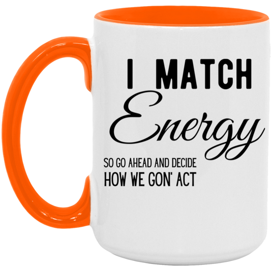 I Match- 15oz Accent Mug