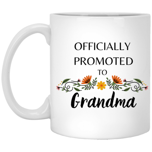 Officially Promoted To Grandma - 11oz White Mug