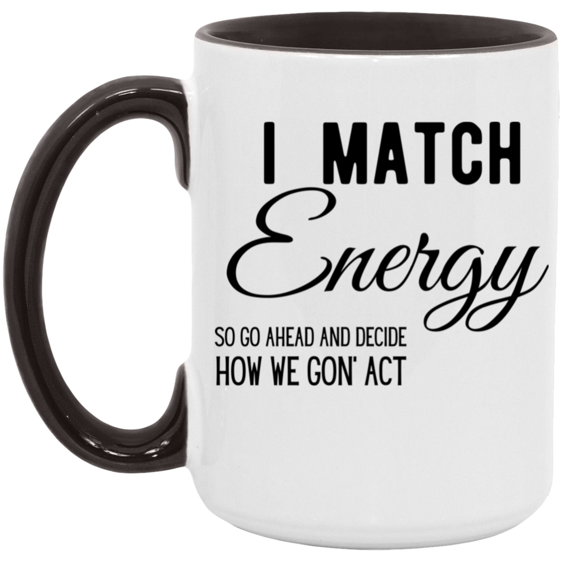 I Match- 15oz Accent Mug