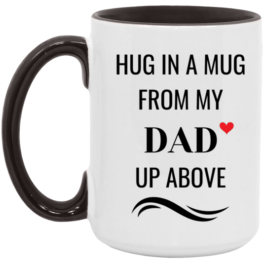 Hug in a mug-Dad 15oz Accent Mug