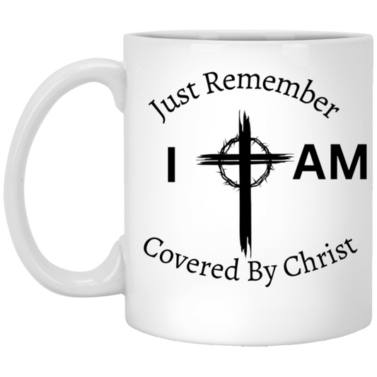 Just Remember- 11oz White Mug